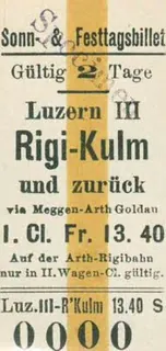 Sonn- & Festtagsbillet, Luzern III- Rigi -Kulm via Meggen-Arth-Goldau und zurück, 1. Klasse (1900 - 1909)